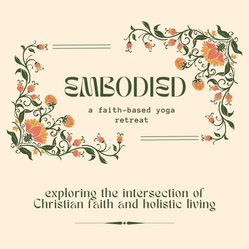 Embodied – A Faith-Based Yoga Retreat